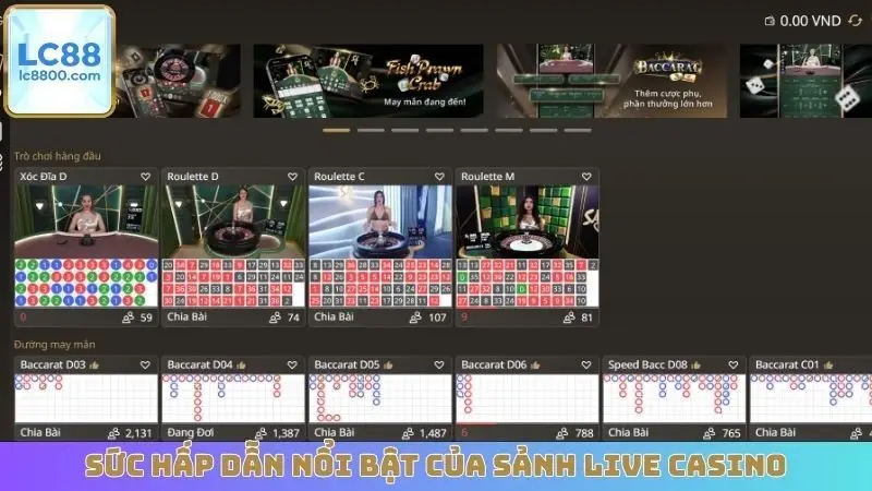 Sức hấp dẫn nổi bật của sảnh Live Casino