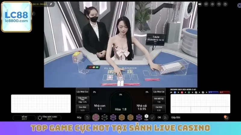 Top game cực hot tại sảnh Live Casino