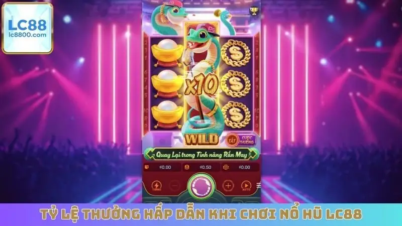 Tỷ lệ thưởng hấp dẫn khi chơi nổ hũ LC88